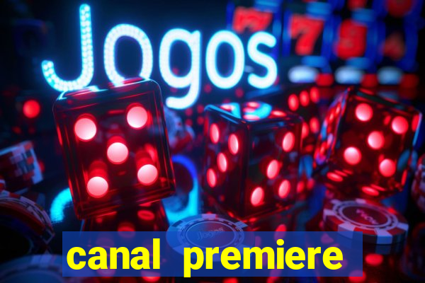 canal premiere futebol ao vivo gratis